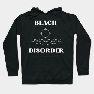 Beach Disorder funny graphic design Hoodie